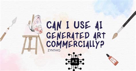 Can I Use AI Art Commercially? A Detailed Exploration