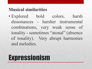 what was a characteristic of expressionist music? Expressionist literature often explored the inner turmoil and psychological depths of its characters.