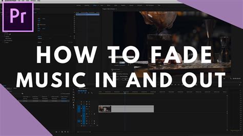 How to Fade Music Out in Premiere Pro: Tips and Techniques